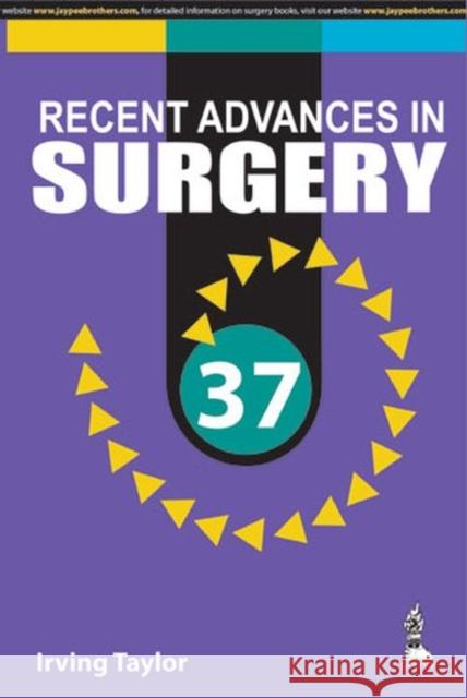 Recent Advances in Surgery 37 Irving Taylor   9789351526988 Jaypee Brothers Medical Publishers