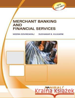 Merchant Banking and Financial Services S. B. Kulkarni M. Govindaraj 9789351640479 Nirali Prakashan