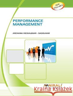 Performance Management A. Vechalekar- Sadolikar 9789351640493 Nirali Prakashan