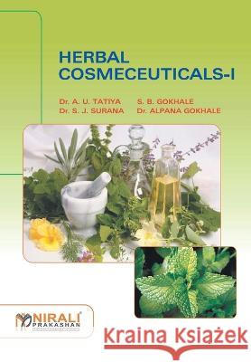 Herbal Cosmeticals-I A. Gokhale 9789351641957