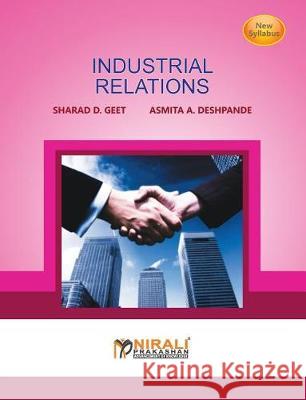 Industrial Relations A. a. Deshpande S. D. Geet 9789351642626 Nirali Prakashan