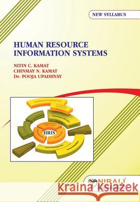 Human Resource Information Systems Nitin C. Kamat Chinmay N. Kamat Dr Pooja Upadhyay 9789351642688