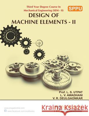 Design of Machine Elements II L V Awadhani L S Utpat V R Deulgaonkar 9789351643579 Nirali Prakashan