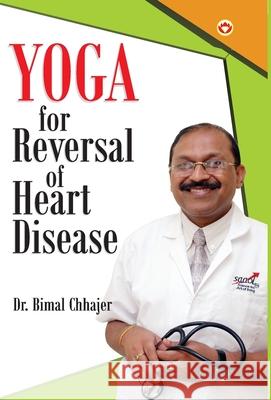 Yoga For Reversal of Heart Disease Bimal Chhajer 9789351650966