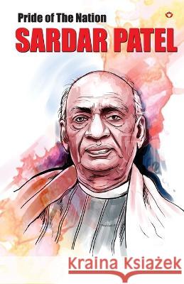 Pride of the Nation Sardar Patel Renu Saran 9789351653332