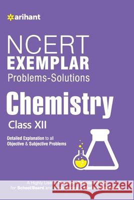 NCERT Examplar Chemistry Class 12th Ramashish Paul 9789351764649 Arihant Publication India Limited