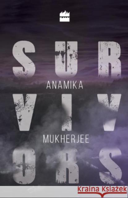 Survivors Anamika Mukherjee   9789351777328