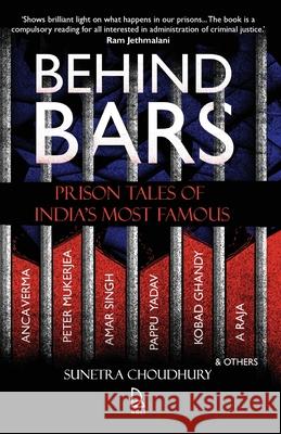 Behind Bars: Prison Tales Of India'S Most Famous Sunetra Choudhury 9789351941316 Roli Books