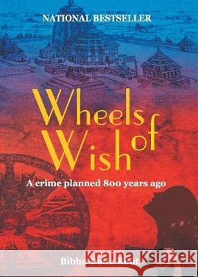 Wheels of wish Bibhu Datta Rout 9789351967484