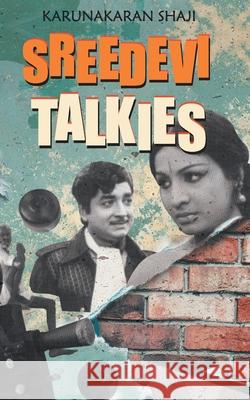 Sridevi Talkies Karunakaran Shaji 9789352011971