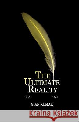 The Ultimate Reality Gian Kumar 9789352013524