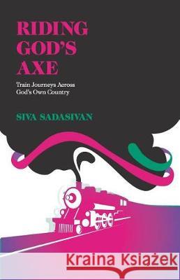 Riding God's Axe Siva Sadasivan 9789352019663