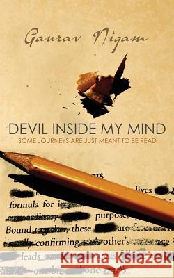 Devil Inside My Mind: Some Journeys Are Just Meant to Be Read Gaurav Nigam 9789352068401