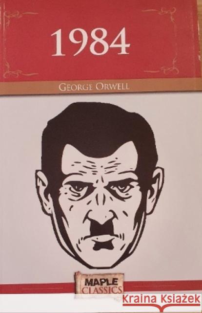 1984 George Orwell 9789352230761 Maple Press Pvt Ltd