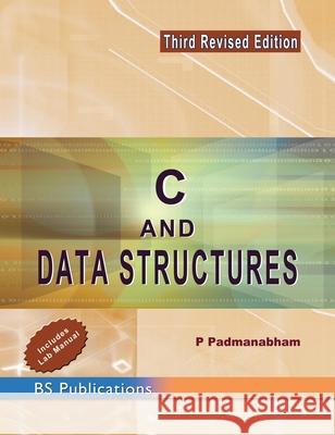 C & Data Structures P Padmanabham 9789352300433 BS Publications