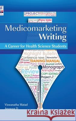 Medicomarketing Writing: A Career for Health Science Students Viswanatha Mathad D. Anusuya 9789352301041