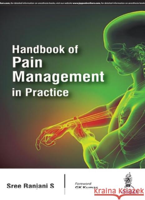 Handbook of Pain Management in Practice Ranjani S, Sree 9789352500000