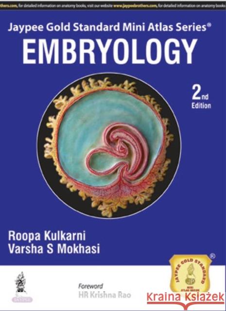 Jaypee Gold Standard Mini Atlas Series: Embryology Roopa Kulkarni 9789352501595 Jaypee Brothers, Medical Publishers Pvt. Ltd.