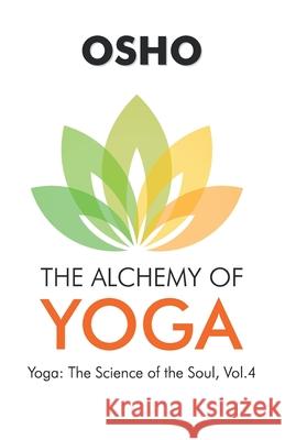 Osho: The Alchemy of Yoga Unknown 9789352612086