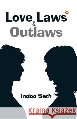 Love, Laws & Outlaws Unknown 9789352613281