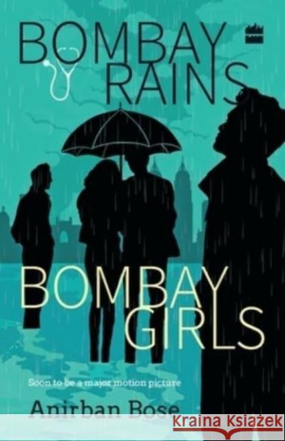 Bombay Rains Bombay Girls Anirban Bose   9789352640294