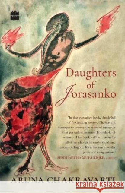 Daughters of Jorasanko Aruna Chakravarti   9789352640867 Fourth Estate