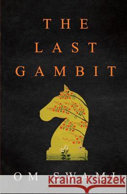 The Last Gambit Swami, Om 9789352640928