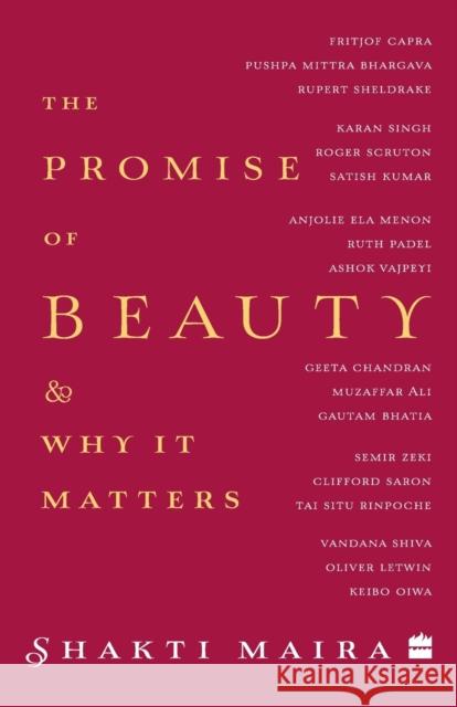 The Promise of Beauty and Why It Matters Shakti Maira   9789352641673 HarperCollins India