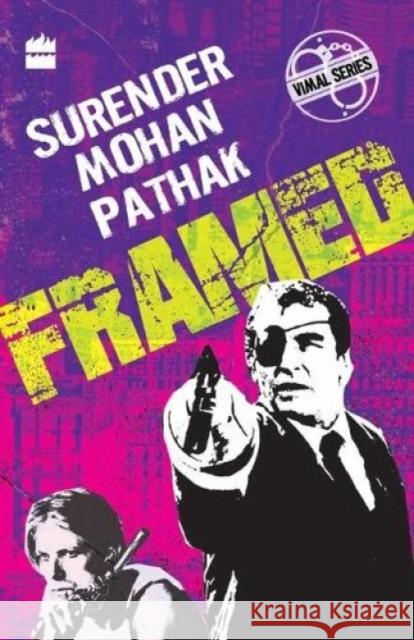 Framed Surender Mohan Pathak   9789352643103 HarperCollins India