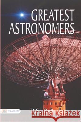 Greatest Astronomers Robert S. Si 9789352661633 Prabhat Prakashan