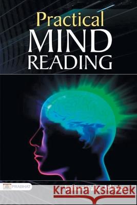 Practical Mind-Reading William Atkinson Walker 9789352661848 Prabhat Prakashan