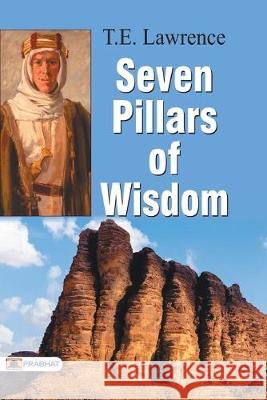 Seven Pillars of Wisdom T. E. Lawrence 9789352661930 Prabhat Prakashan