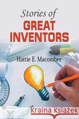 Stories of Great Inventors E. Macomber Hattie 9789352662371