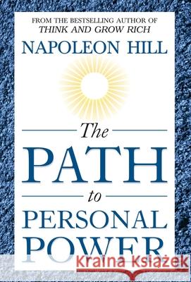 The Path to Personal Power Napoleon Hill 9789352664351