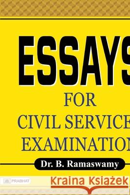 Essays for Civil Services Examination Ramaswamy B 9789352664801