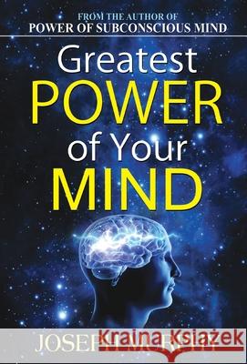 Greatest Power of Your Mind Joseph Murphy 9789352668281