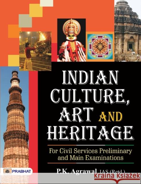 Indian Culture, Art and Heritage P. K. Agrawal   9789352669264 Prabhat Prakashan