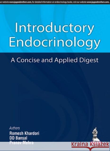 Introductory Endocrinology: A Concise and Applied Digest D. D. Bansal 9789352700943 Jp Medical Ltd