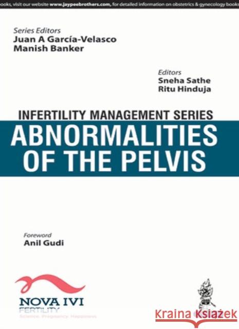 Infertility Management Series: Abnormalities of the Pelvis Juan A. Garcia-Velasco 9789352702893 Jp Medical Ltd