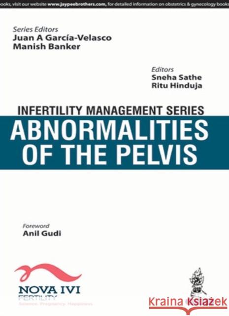 Infertility Management Series: Abnormalities of the Pelvis Juan A. Garcia-Velasco 9789352702893