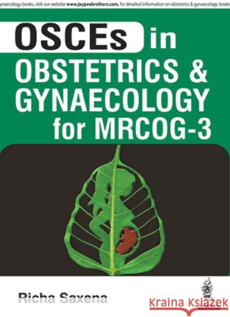 Osces in Obstetrics and Gynaecology for Mrcog - 3 Richa Saxena 9789352703814 Jp Medical Ltd