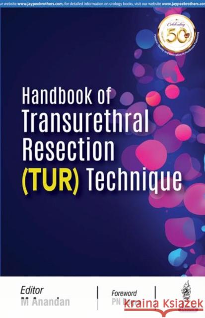 Handbook of Transurethral Resection Techniques M. Anandan 9789352703982