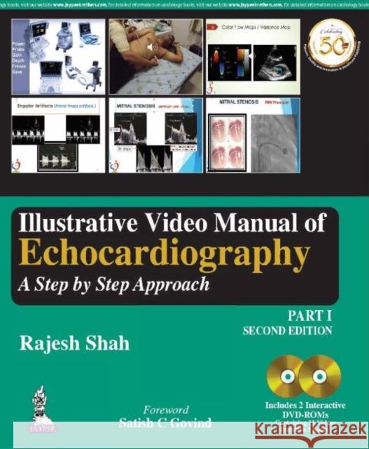 Illustrative Video Manual of Echocardiography: A Step by Step Approach - Part 1 Rajesh Shah   9789352705047