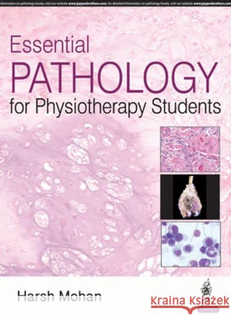 Essential Pathology for Physiotherapy Students Harsh Mohan   9789352705085 Jaypee Brothers Medical Publishers