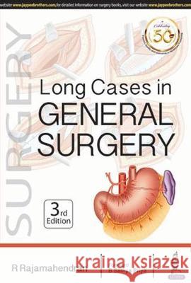 Long Cases in General Surgery R Rajamahendran 9789352705467 JP Medical Publishers (RJ)
