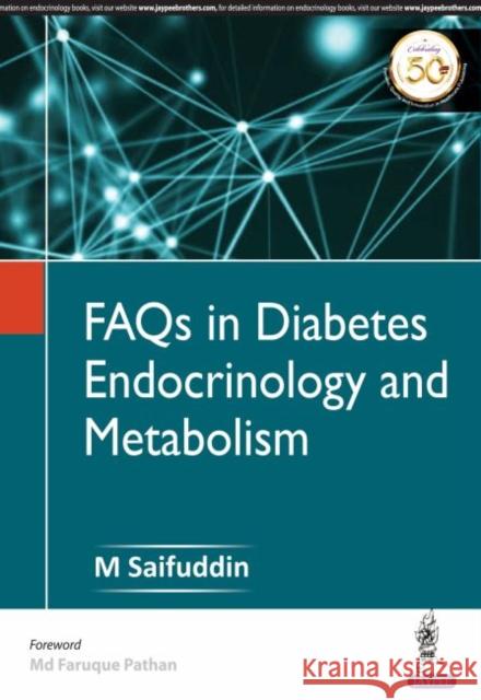 FAQs in Diabetes, Endocrinology and Metabolism M. Saifuddin 9789352706174