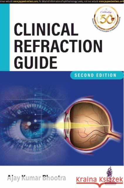 Clinical Refraction Guide Kumar Ajay Bhootra   9789352708628 Jaypee Brothers Medical Publishers