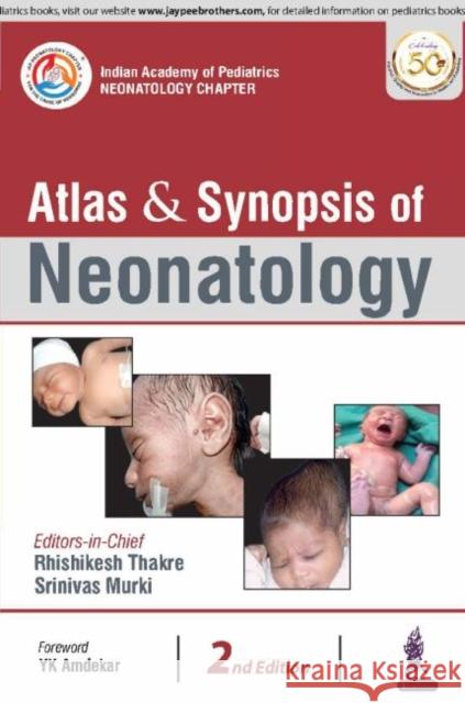 Atlas & Synopsis of Neonatology Thakre, Rhishikesh 9789352709847 Jaypee Brothers Medical Publishers