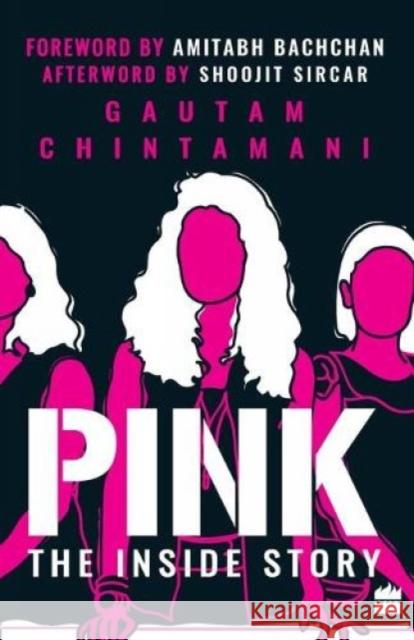 Pink: The Inside Story Chintamani, Gautam 9789352770380 HarperCollins India
