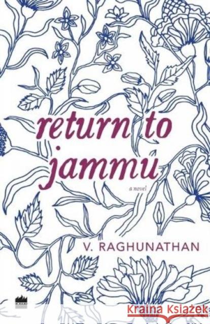 Return to Jammu V. Raghunathan   9789352773657 HarperCollins India